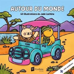 COLORIAGES ADORABLES ET MIGNONS (COSY COLO) - AUTOUR DU MONDE - JADE LACHINE (LIVRE DE COLORIAGE)
